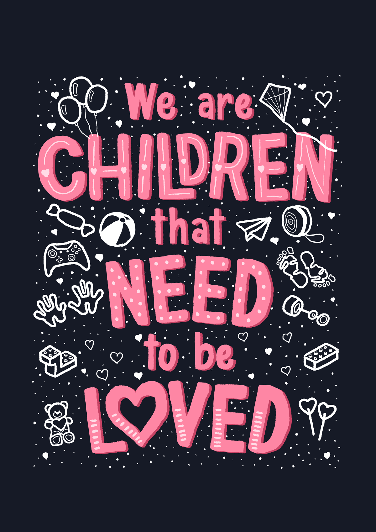 We Are Children That Need To Be Loved - P!nk