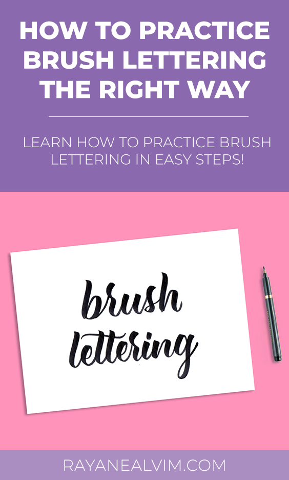 How to Practice Brush Lettering the Right Way - Rayane Alvim - Hand ...