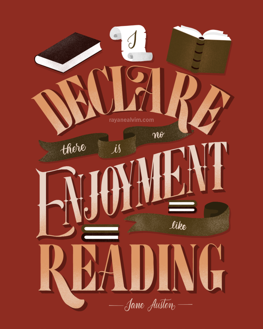 Lettering artwork that reads "I declare there's no enjoyment like reading", a quote by Jane Austen