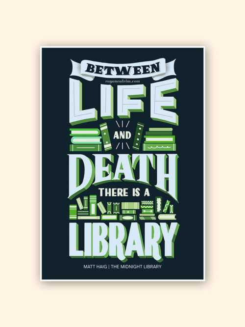 Between Between life and death, there is a library - Bookish Art Print