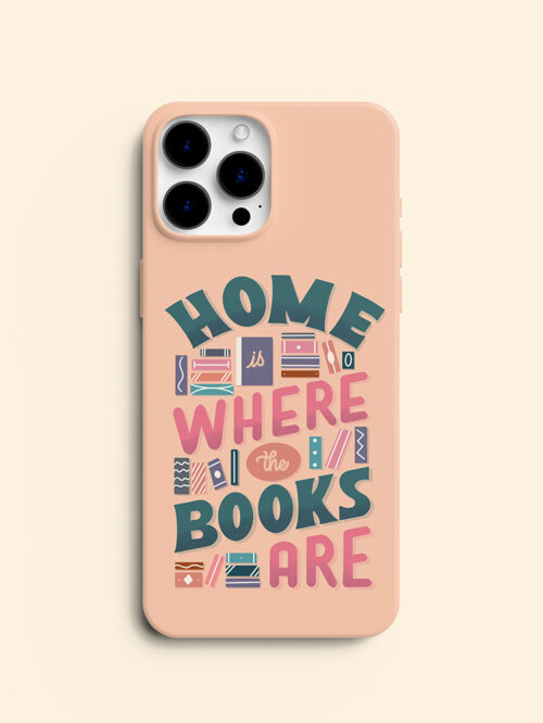 Home is Where the Books Are • Book Phone Case