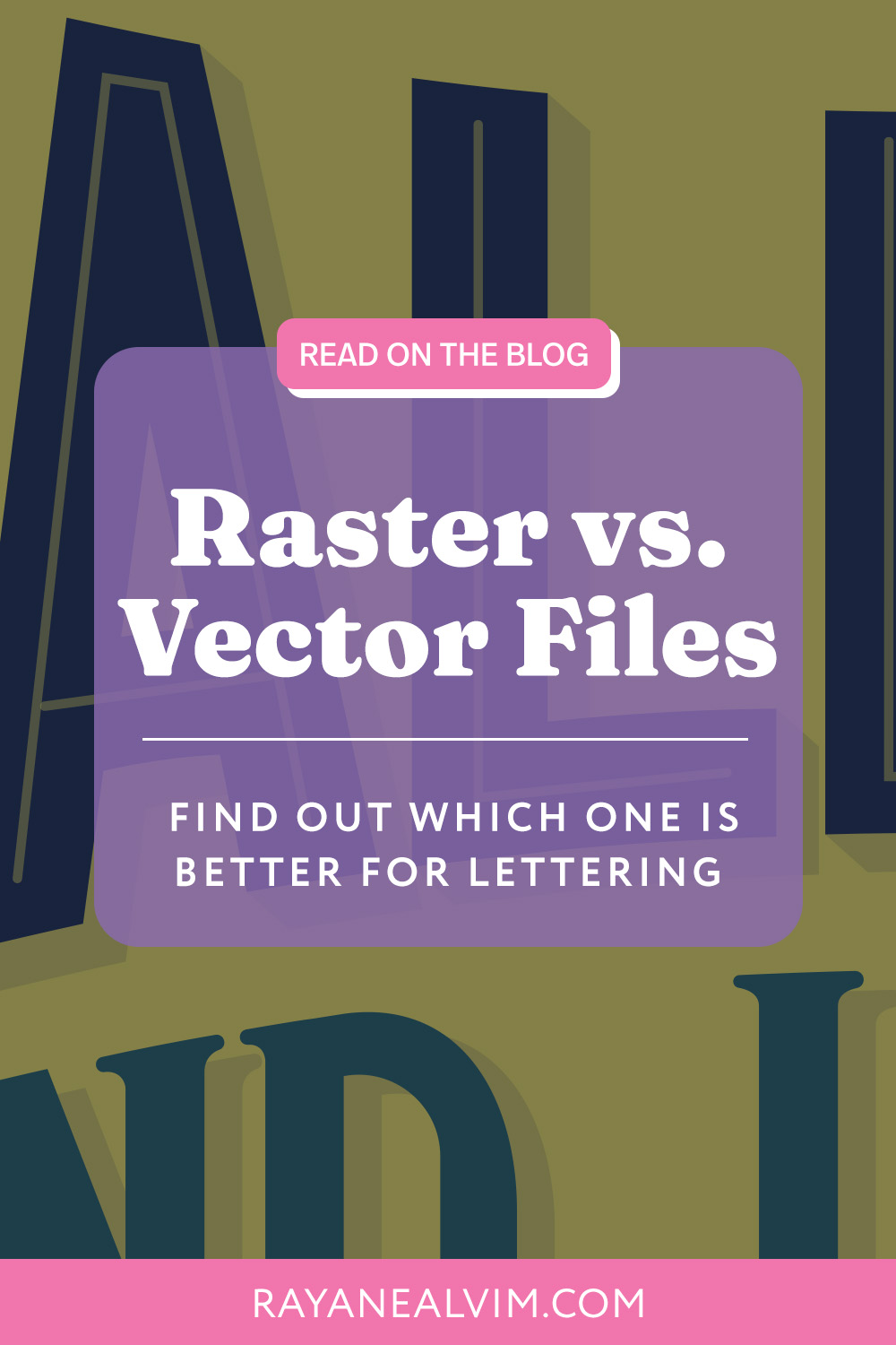 Raster vs. Vector: Which One is Better for Lettering?