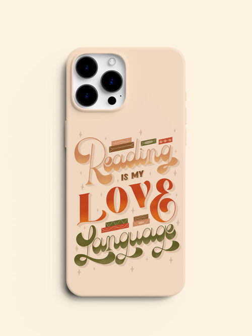 Reading is My Love Language • Cute Book Phone Case