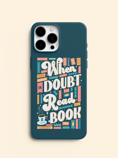 When In Doubt Read a Book • Library Inspired Phone Case