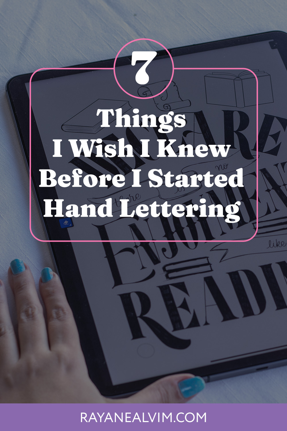 7 Things I Wish I Knew Before I Started Hand Lettering